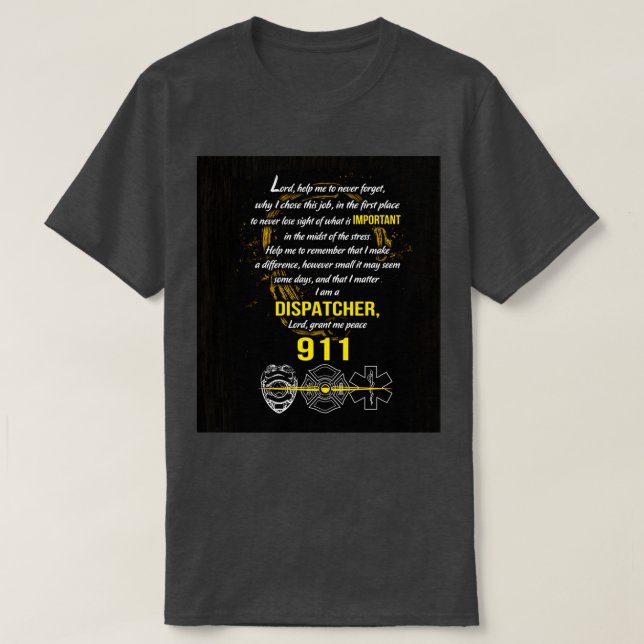Dispatcher Is Help Me To Never Forget And American T-Shirt (Design Front)