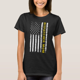 Dispatcher Mum American Flag 911 4th Of July Mothe T-Shirt