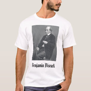 disraeli, Benjamin Disraeli T-Shirt