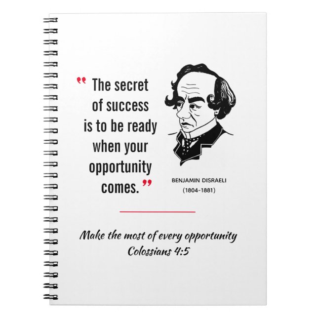 DISRAELI quote SUCCESS OPPORTUNITY Inspirational Notebook (Front)