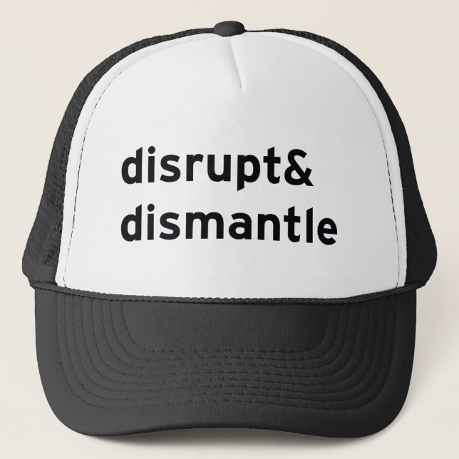disrupt & dismantle trucker hat (Front)