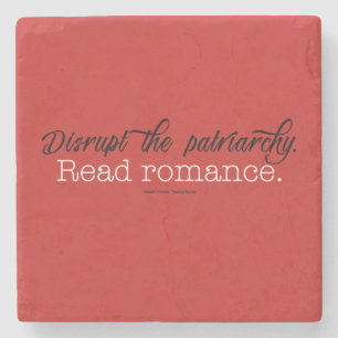 Disrupt the patriarchy Read Romance. Stone Coaster