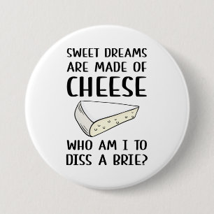 Diss A Brie 7.5 Cm Round Badge