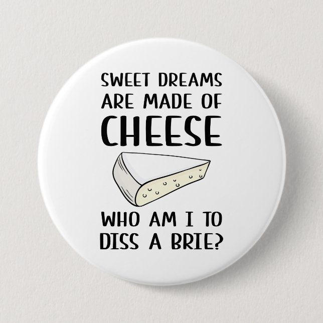 Diss A Brie 7.5 Cm Round Badge (Front)