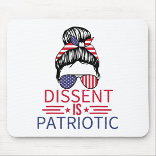 Dissent Is Patriotic Messy Bun 4th Of July Usa Fla Mouse Pad