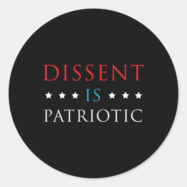 Dissent Is Patriotic Shirt Usa Political Resist Pr Classic Round Sticker (Front)