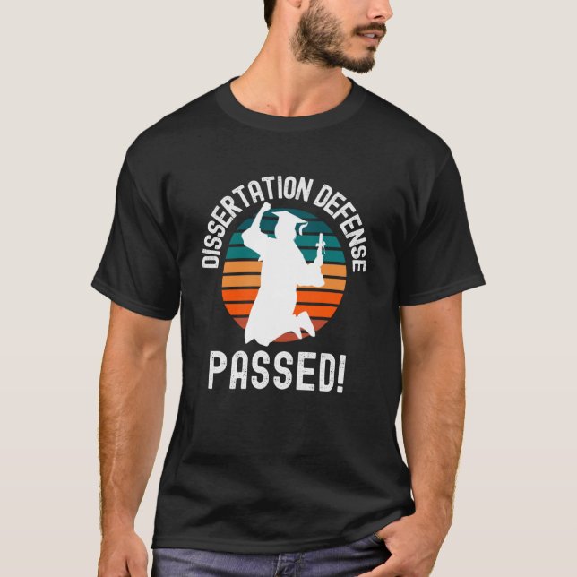 Dissertation Defence Passed  PhD Graduation Doctor T-Shirt (Front)