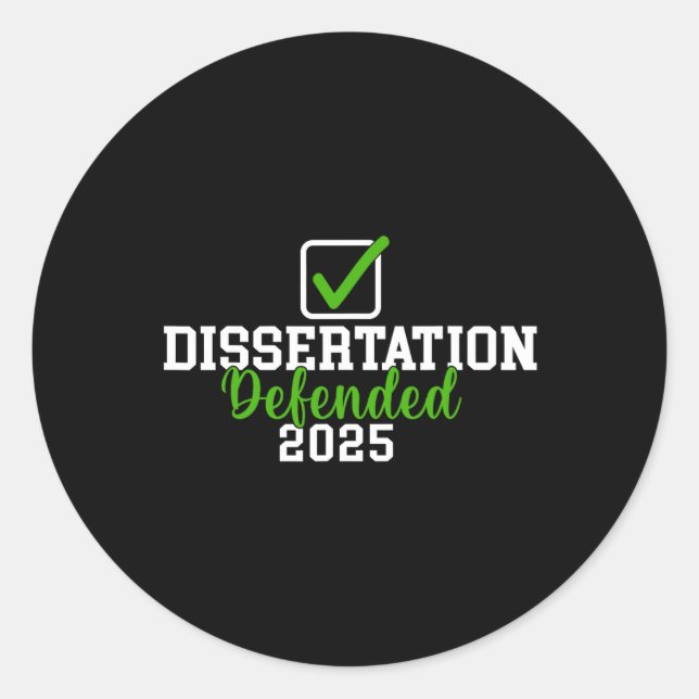 Dissertation Defended 2025 For Phd Edd Doctorate G Classic Round Sticker (Front)