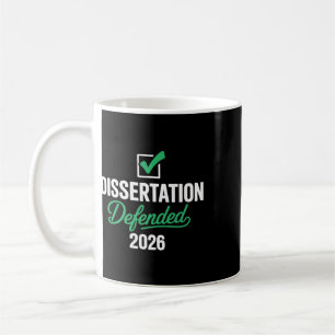 Dissertation Defended 2026 For Phd Edd Doctorate G Coffee Mug