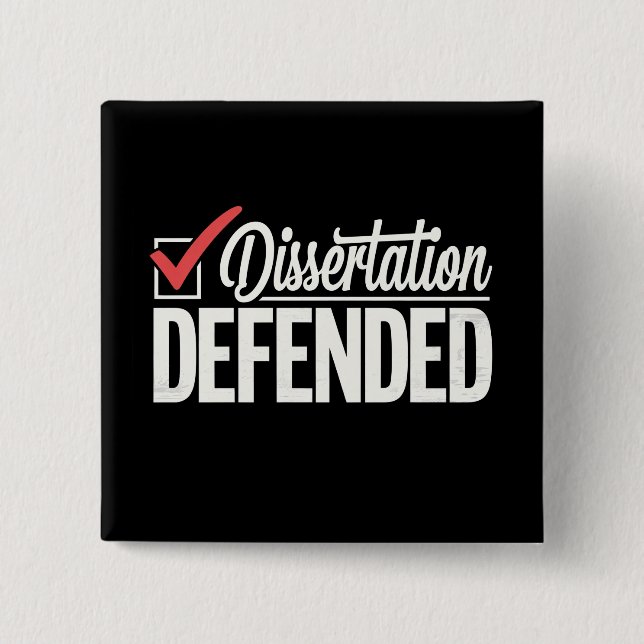 Dissertation Defended PhD Graduate Graduation 15 Cm Square Badge (Front)