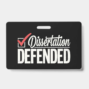 Dissertation Defended PhD Graduate Graduation ID Badge