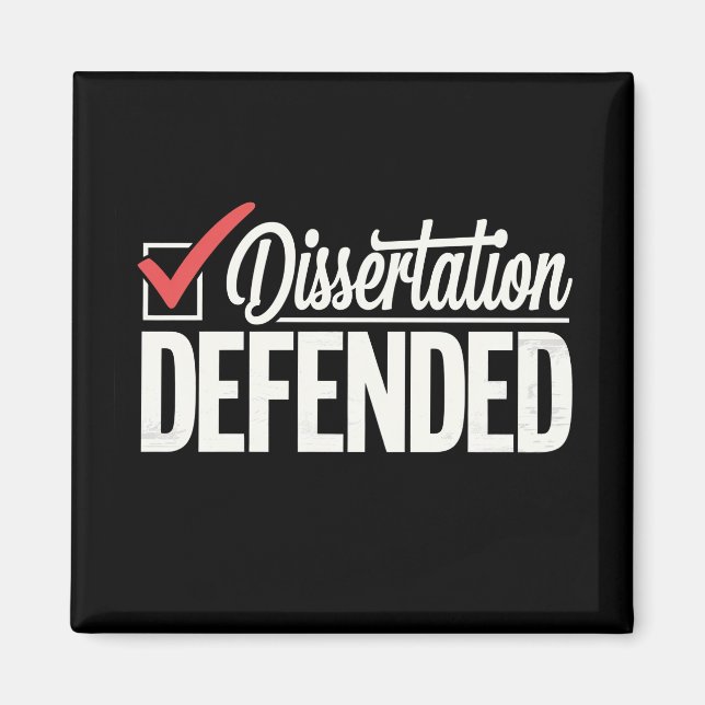 Dissertation Defended PhD Graduate Graduation Magnet (Front)