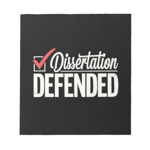 Dissertation Defended PhD Graduate Graduation Notepad