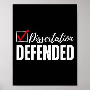 Dissertation Defended Phd Graduation Funny Doctora Poster