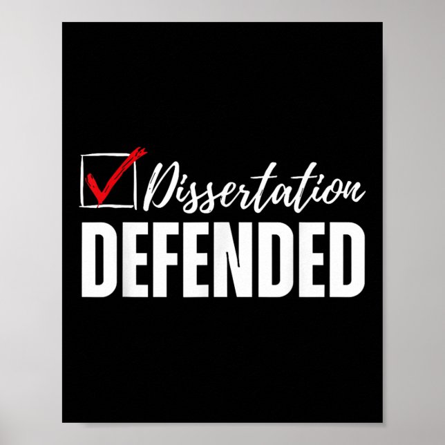 Dissertation Defended Phd Graduation Funny Doctora Poster (Front)