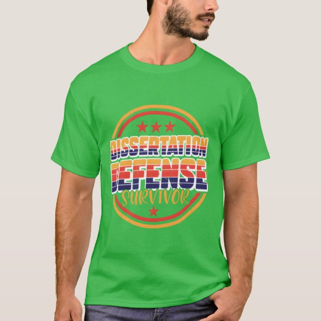 Dissertation Defense Survivor friends T-Shirt (Front)