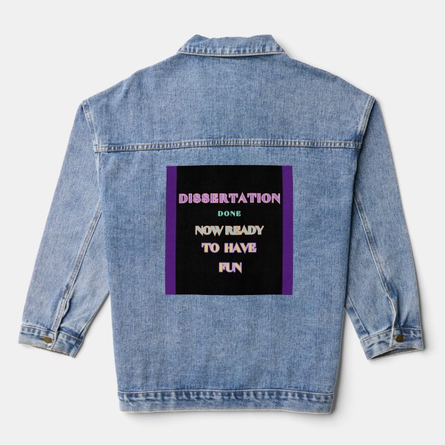 Dissertation Done Celebration Jacket" Denim Jacket (Back)