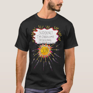 Dissolving Like The Setting Sun   T-Shirt