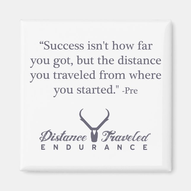 Distance Travelled Endurance Quote Magnet (Front)