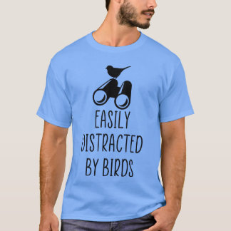 distracted by birds friend T-Shirt
