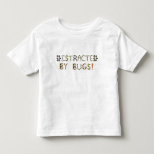Distracted by Bugs - Bug Lover Toddler T-Shirt