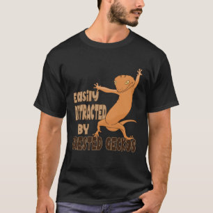 Distracted by Crested Geckos Cute Reptile Lizards T-Shirt