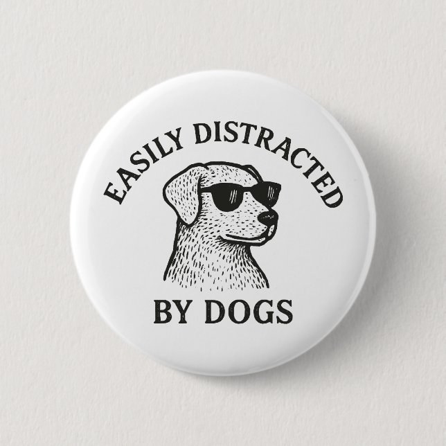 Distracted by Dogs 6 Cm Round Badge (Front)