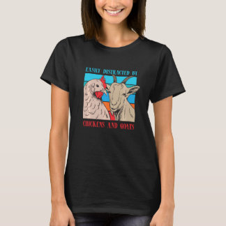 Distracted By Goats Chickens Funny Farmer Rancher T-Shirt