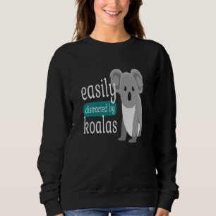 Distracted By Koalas Australia Bear Animal Lover Sweatshirt