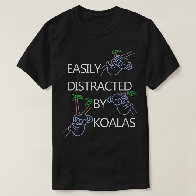 Distracted by Koalas Funny Saying Bear Premium  T-Shirt (Design Front)