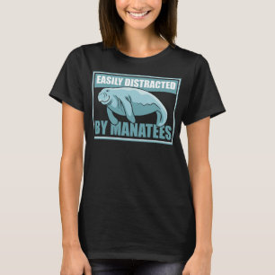 Distracted by Manatees Cute Manatee Funny Sea Anim T-Shirt