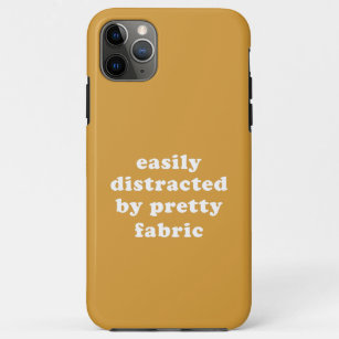 Distracted By Pretty Fabric Funny Quilter Quote Case-Mate iPhone Case