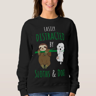 Distracted By Sloths And Dogs Sloth Sweatshirt