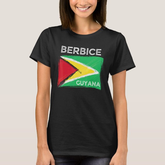 Distress Guyana Flag   Berbice Guyana Guyana Roots T-Shirt (Front)