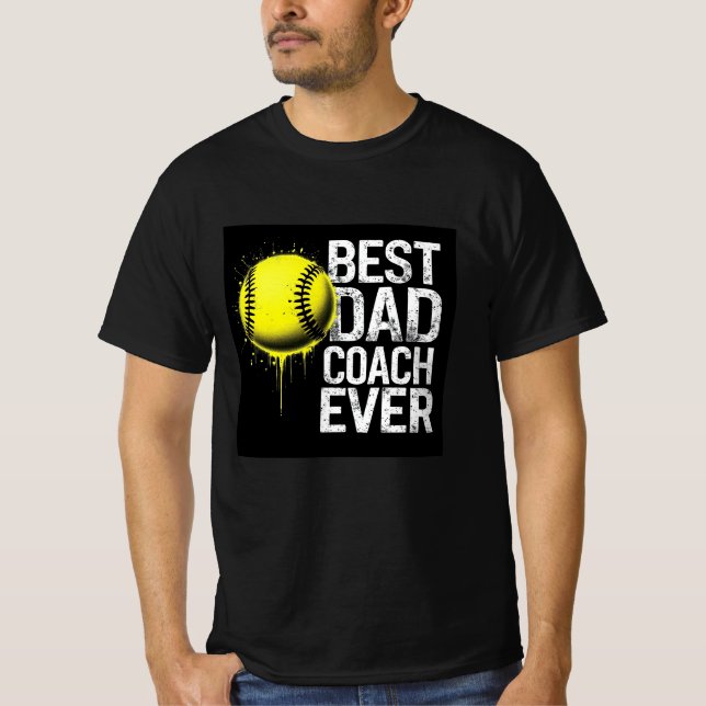 Distressed "Best Dad Coach Ever" Softball Design T-Shirt (Front)