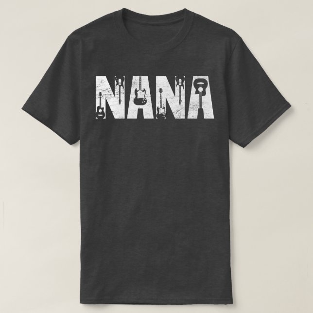 Distressed Best Nana Ever Guitar Lover Guitarist22 T-Shirt (Design Front)