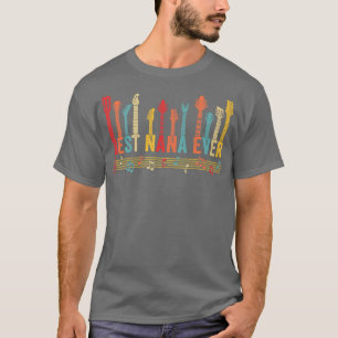 Distressed Best Nana Ever Mummy Guitar Mothers Day T-Shirt