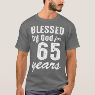 Distressed Blessed by God for 65 years Happy 65th T-Shirt