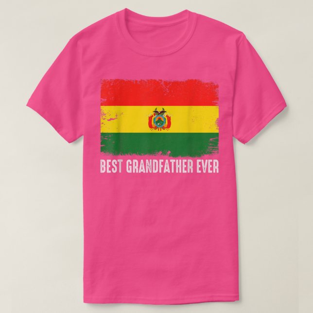Distressed Bolivia Flag Best Grandfather Ever Patr T-Shirt (Design Front)