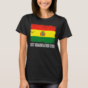 Distressed Bolivia Flag Best Grandfather Ever Patr T-Shirt