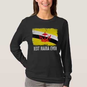 Distressed Brunei Flag Best Nana Ever Patriotic T-Shirt