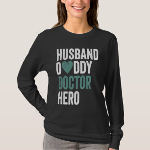 Distressed Doctor  Husband Daddy Doctor Hero T-Shirt