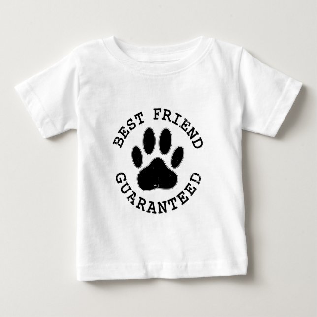 Distressed Dog Paw Best Friend Guaranteed Baby T-Shirt (Front)