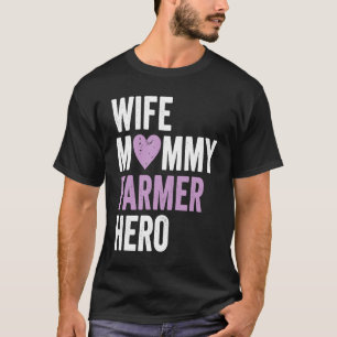 Distressed Farmer  Wife Mommy Farmer Hero T-Shirt