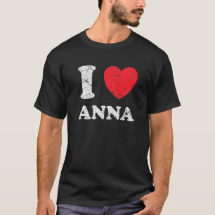 Distressed Grunge Worn Out Style I Love Anna T-Shirt