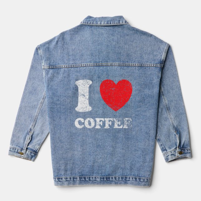 Distressed Grunge Worn Out Style I Love Coffee  Denim Jacket (Back)