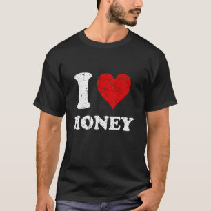 Distressed Grunge Worn Out Style I Love Honey T-Shirt