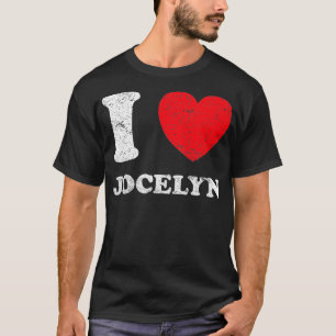 Distressed Grunge Worn Out Style I Love Jocelyn T-Shirt