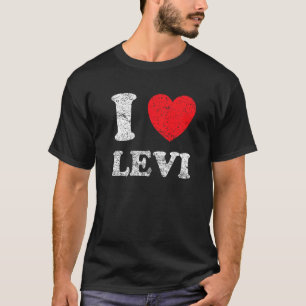 Distressed Grunge Worn Out Style I Love Levi T-Shirt