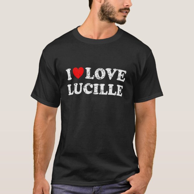 Distressed Grunge Worn Out Style I Love Lucille T-Shirt (Front)